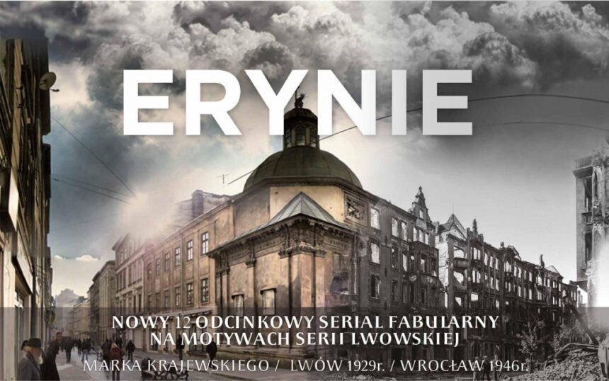 Legnica jako Lwów. W naszym mieście powstanie serial "Erynie"