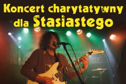 Koncert charytatywny dla ciężko chorego Stasiastego
