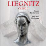 Poznaj drugą twarz Liegnitz
