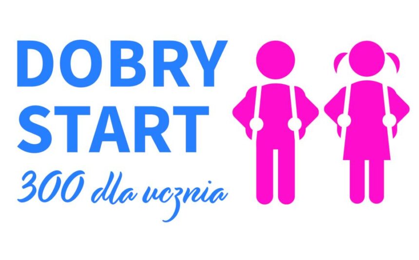 Od dziś można składać wnioski do programu "Dobry Start"
