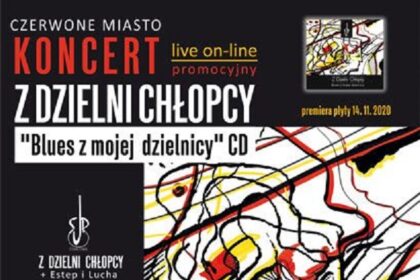 LCK zaprasza na koncert online. Zagrają m. in. Z Dzielni Chłopcy