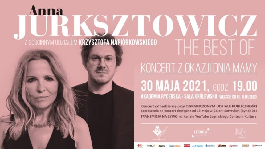 Anna Jurksztowicz zaśpiewa w Legnicy z okazji Dnia Mamy