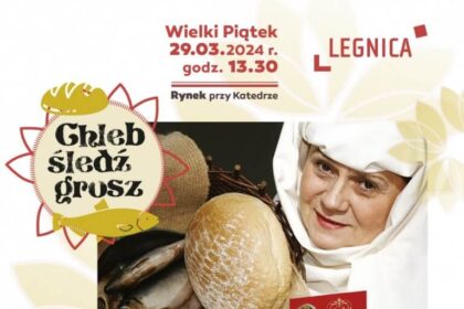 Chleb, śledź i grosz. Legnicka wielkopostna tradycja w Wielki Piątek
