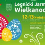 Już za tydzień Legnicki Jarmark Wielkanocny 2025 [PROGRAM]