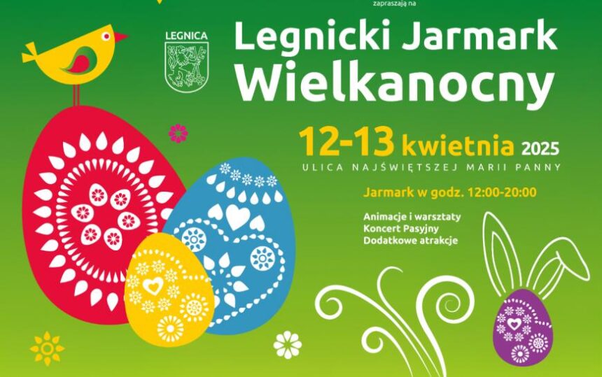 Już za tydzień Legnicki Jarmark Wielkanocny 2025 [PROGRAM]