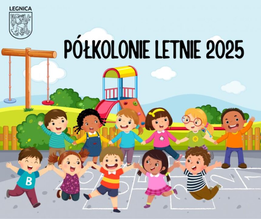 Ruszyły zapisy na półkolonie letnie 2025 w Legnicy