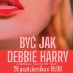Być jak Debbie Harry