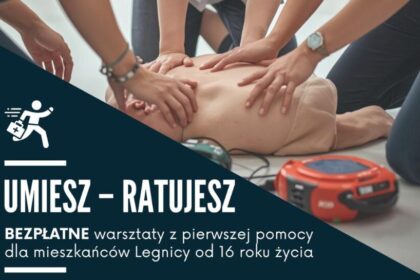 Umiesz - ratujesz. Bezpłatne warsztaty pierwszej pomocy w Legnicy