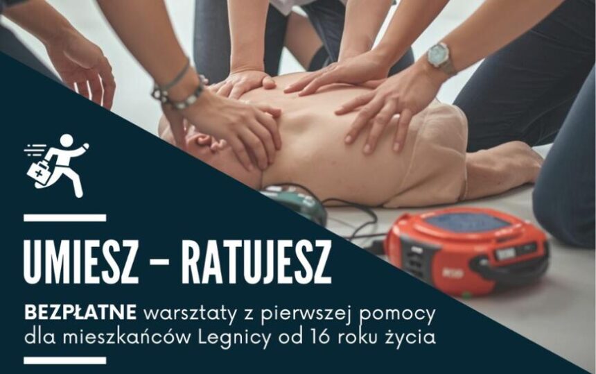Umiesz - ratujesz. Bezpłatne warsztaty pierwszej pomocy w Legnicy